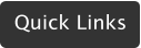 Quick Links